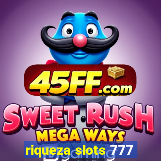 riqueza slots 777